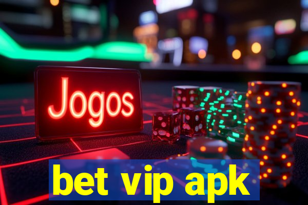 bet vip apk