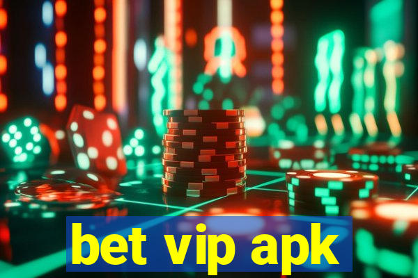 bet vip apk