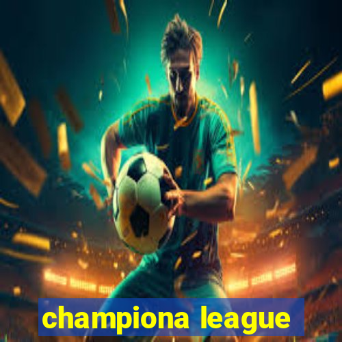 championa league