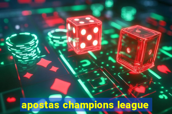 apostas champions league