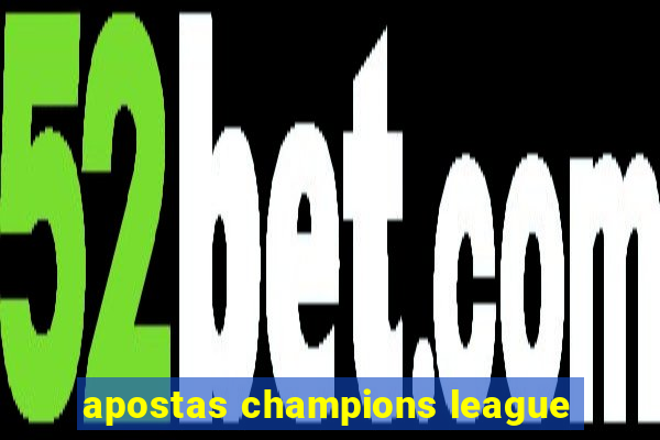 apostas champions league