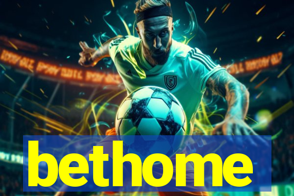 bethome