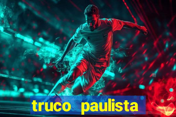 truco paulista passo a passo