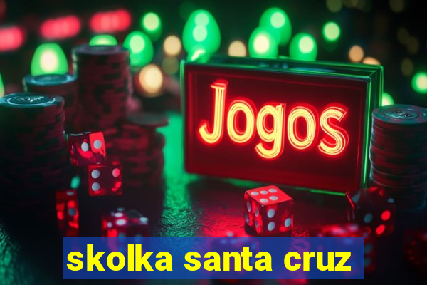 skolka santa cruz