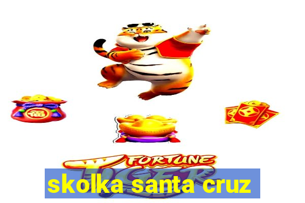 skolka santa cruz