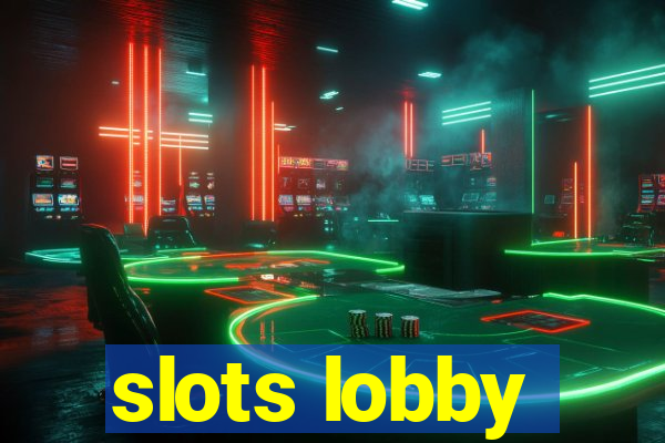 slots lobby