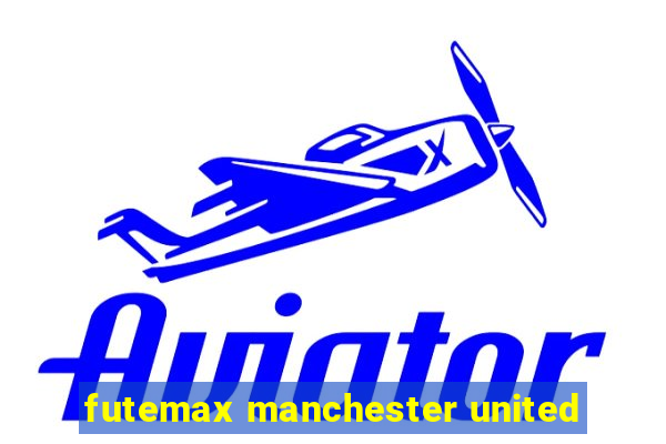 futemax manchester united