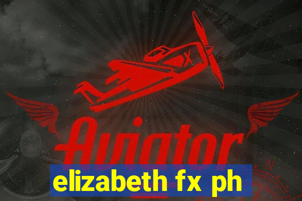 elizabeth fx ph