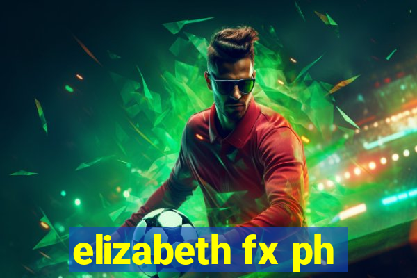 elizabeth fx ph