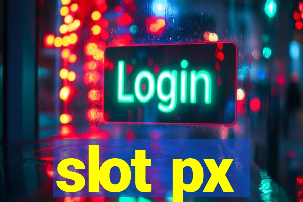 slot px