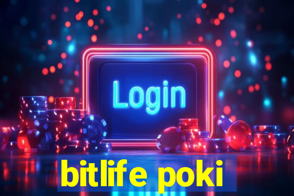 bitlife poki