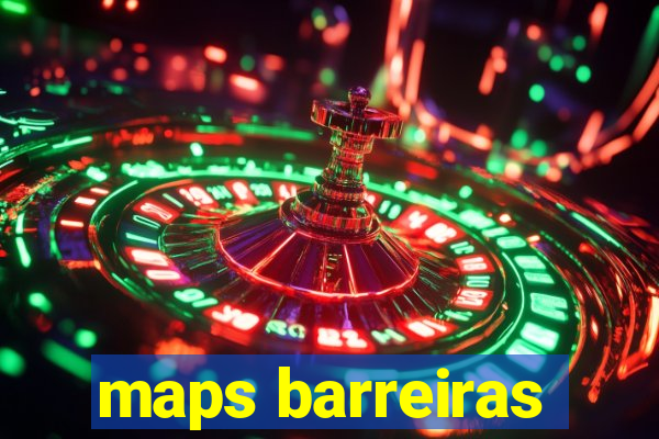 maps barreiras