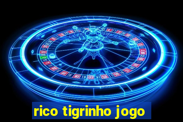 rico tigrinho jogo