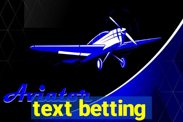 text betting