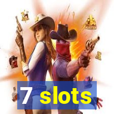 7 slots