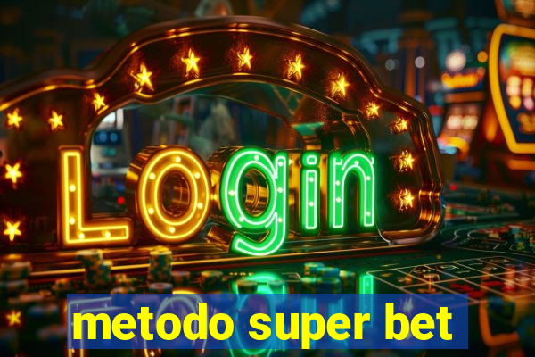 metodo super bet