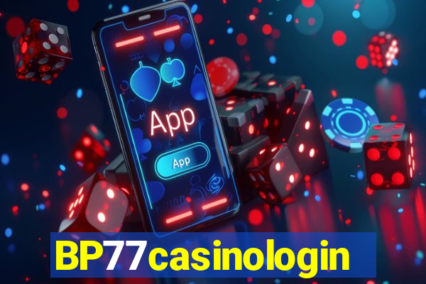 BP77casinologin