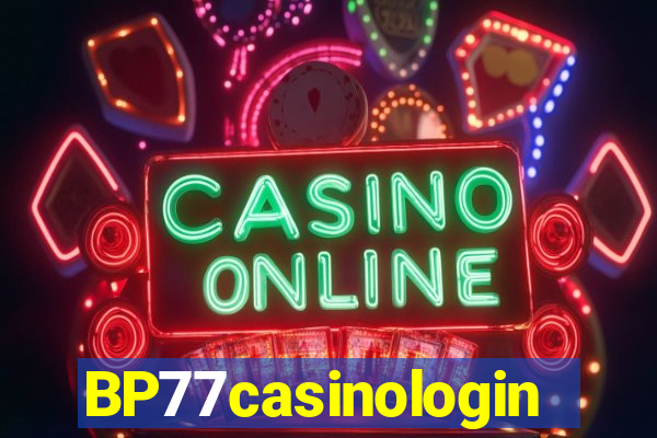 BP77casinologin