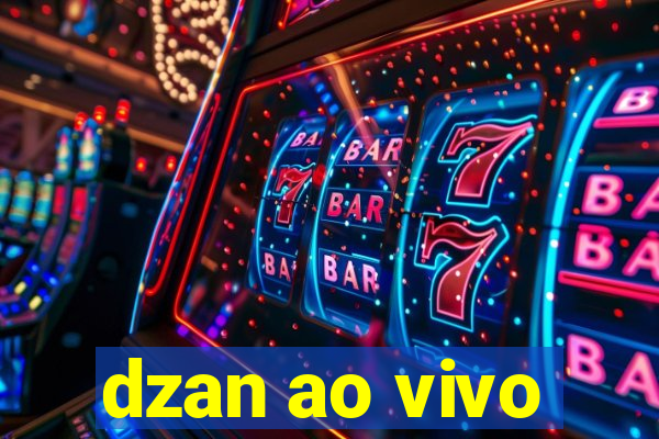 dzan ao vivo