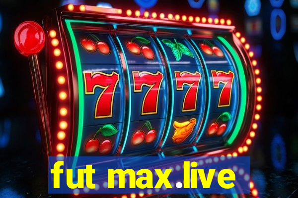 fut max.live