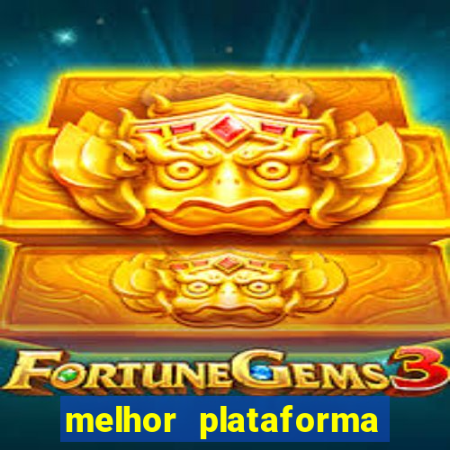 melhor plataforma jogo tigre