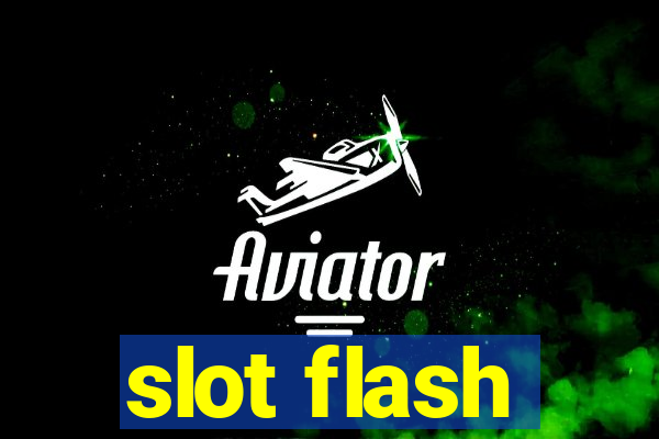 slot flash