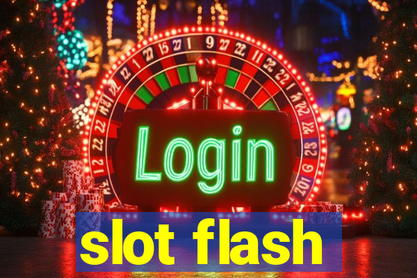 slot flash