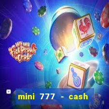 mini 777 - cash slot machine