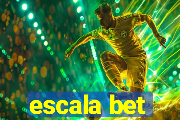 escala bet