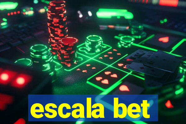 escala bet