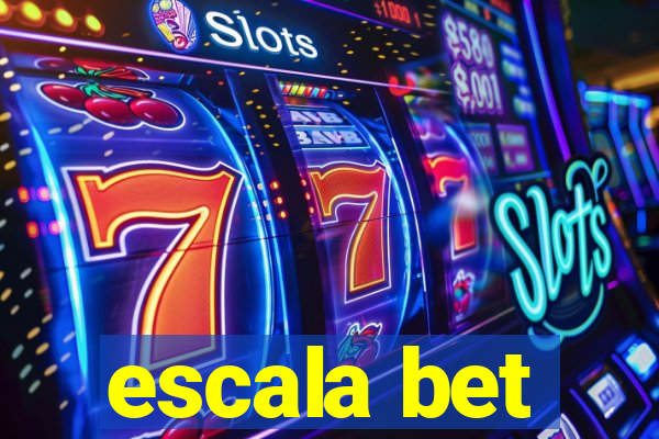 escala bet