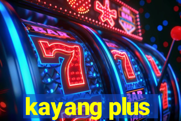 kayang plus