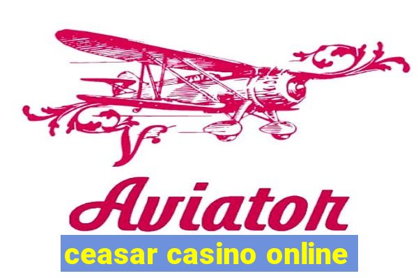 ceasar casino online