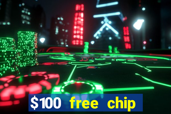 $100 free chip casino captain jack