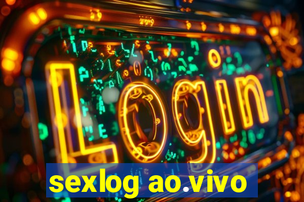 sexlog ao.vivo