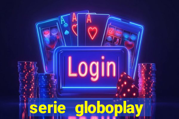 serie globoplay sobre jogo do bicho