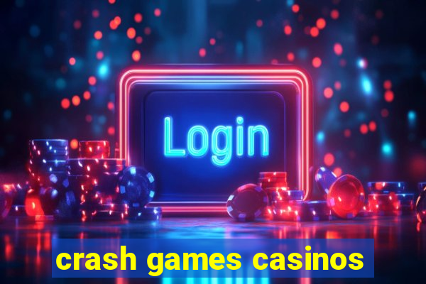 crash games casinos