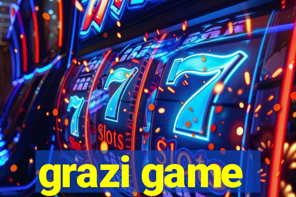 grazi game