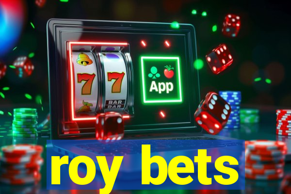 roy bets