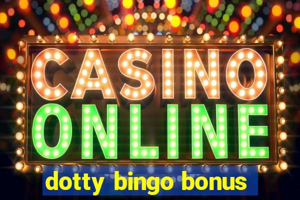 dotty bingo bonus