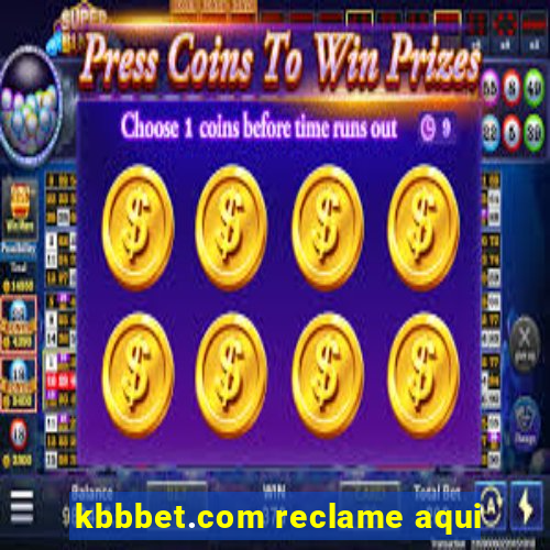 kbbbet.com reclame aqui