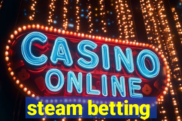 steam betting