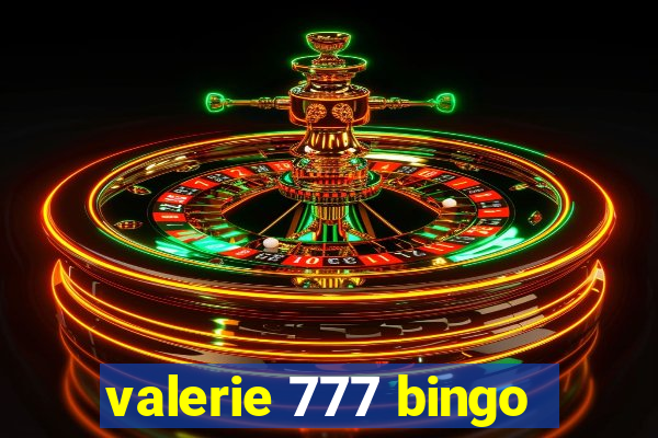 valerie 777 bingo