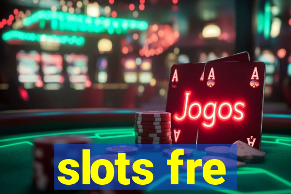 slots fre