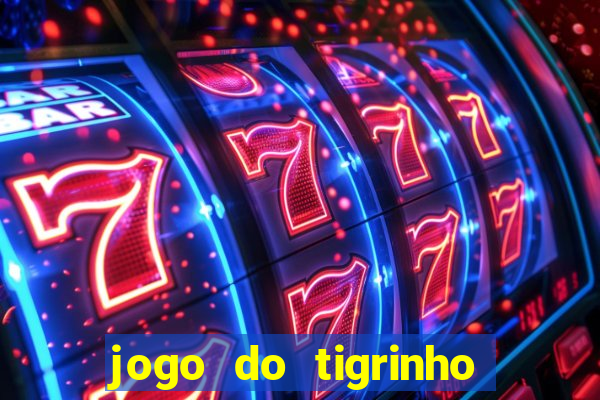 jogo do tigrinho estrela bet