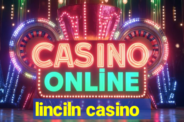 linciln casino