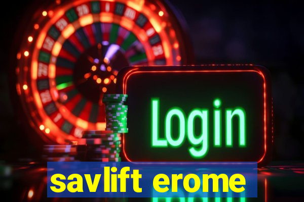 savlift erome