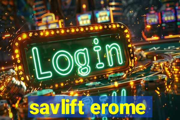 savlift erome