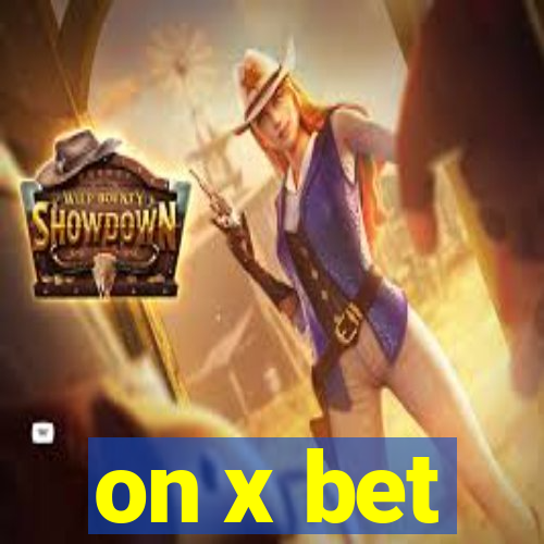 on x bet