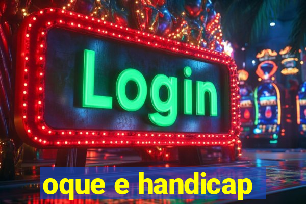 oque e handicap